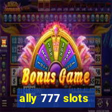 ally 777 slots